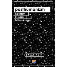 Posthümanizm - Başak Ağın