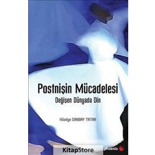 Postnişin Mücadelesi-Değişen Dünyada Din - Hüsniye Canbay Tatar