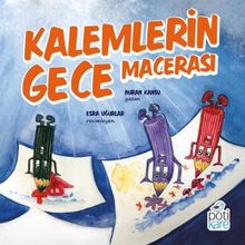 Pötikare Yayınları 9786257041324 Kalemlerin Gece Macerası Çocuk Öykü Kitabı