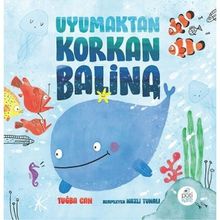 Pötikare Yayınları Uyumaktan Korkan Balina