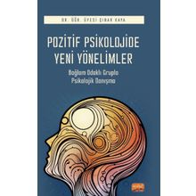 Pozitif Psikolojide Yeni Yönelimler Nobel Bilimsel Eserler