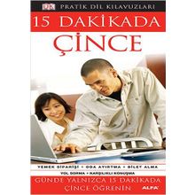 Pratik Dil Kılavuzları - 15 Dakikada Çince - Alfa Yayıncılık