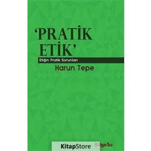 Pratik Etik - Harun Tepe