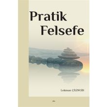 Pratik Felsefe - Lokman Çilingir