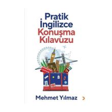 Pratik İngilizce Konuşma Kılavuzu - Mehmet Yılmaz