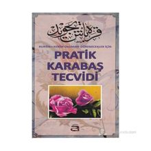 PRATIK KARABAŞ TECVIDI KUR'AN-I KERIM OKUMAYI ÖĞRENECEKLERI İÇIN - KOLEKTIF