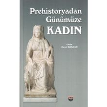 Prehistoryadan Günümüze Kadın - Meral Hakman