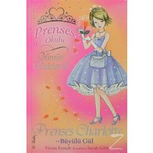 PRENSES CHARLOTTE VE BÜYÜLÜ GÜL - VIVIAN FRENCH