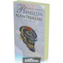 PRENSESIN ALTIN İPLİKLERİ - PERIHAN KARAYEL