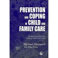 Prevention and Coping in Child and Family Care - Michael Sheppard