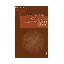 PROBLEMATIK AÇIDAN KUR'AN SÜNNET İLİŞKİSİ - MUHAMMED VEHBI DERELI