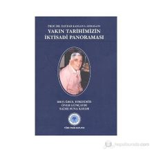 Prof. Dr. Haydar Kazgan’a Armağan Yakın Tarihimizin İktisadi Panoraması - Öner Günçavdı