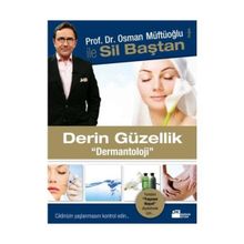 PROF. DR. OSMAN MÜFTÜOĞLU İLE SIL BAŞTAN DERIN GÜZELLİK DERMANTOLOJI - OSMAN MÜFTÜOĞLU