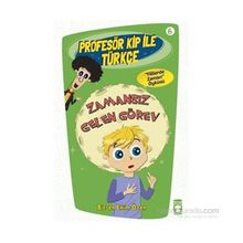 Profesör Kip ile Türkçe 6 - Zamansız Gelen Görev - Birsen Ekim Özen