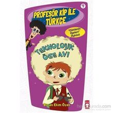 Profesör Kip ile Türkçe 9 - Teknolojik Öge Avı - Birsen Ekim Özen