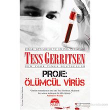 Proje: Ölümcül Virüs - Tess Gerritsen
