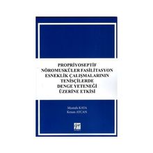 Propriyoseptif Nöromusküler Fasilitasyon Esneklik Çalışmalarının Tenisçilerde Denge Yeteneği Üzerine Etkisi - Mustafa Kaya Kenan Aycan