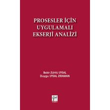 Prosesler İçin Uygulamalı Ekserji Analizi - Bekir Zühtü Uysal Duygu Uysal Zıraman
