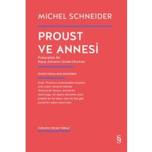 Proust ve Annesi - Michel Schneider