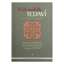 Psikanalitik Tedavi - Robert D. Stolorow Bernard Brandchaft George E. Atwood