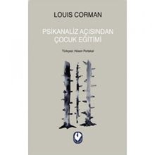 PSIKANALIZ AÇISINDAN ÇOCUK EĞİTİMİ - LOUIS CORMAN