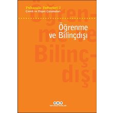 Psikanaliz Defterleri 3 - Çocuk Ve Ergen Çalışmaları Öğrenme Ve Bilinçdışı / Kolektif