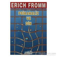 Psikanaliz ve Din - Erich Fromm