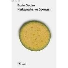 PSIKANALIZ VE SONRASI - ENGIN GENÇTAN