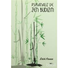 Psikanaliz ve Zen-Budizm - Erich Fromm