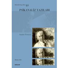 Psikanaliz Yazıları 42 - Sandor Ferenczi - Bağlam Yayıncılık