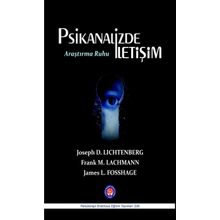 Psikanalizde İletişim Araştırma Ruhu - Joseph Lichtenberg