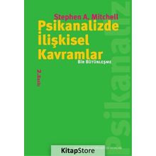 PSIKANALIZDE İLİŞKİSEL KAVRAMLAR BIR BÜTÜNLEŞME - STEPHEN MITCHELL