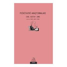 Psikiyatri Araştırmaları - Carl Gustav Jung - Pinhan Yayıncılık