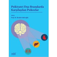 Psikiyatri Dışı Branşlarda Karşılaşılan Psikozlar - İbrahim Balcıoğlu