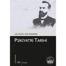 PSIKIYATRI TARIHI - JACQUES HOCHMANN