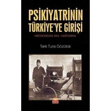 Psikiyatrinin Türkiyeye Girişi Nobel Bilimsel Eserler