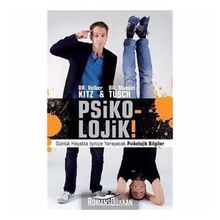 Psiko - Lojik - Günlük Hayatta İşinize Yarayacak Psikolojik Bilgiler - Manuel Tusch