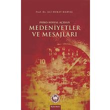 Psiko-Sosyal Açıdan Medeniyetler ve Mesajları - Ali Murat Daryal