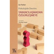 Psikolojide Devrim:Yabancılaşmadan Özgürleşmeye Ian Parker
