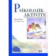 Psikolojik Aktivite - Alfred Adler