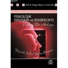 PSIKOLOJIK DANIŞMA VE REHBERLIKTE ÇAĞDAŞ BIR ANLAYIŞ - RENGIN AKBOY;EBRU İKİZ