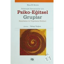 PSIKOLOJIK DANIŞMANLAR İÇIN PSIKO-EĞITSEL GRUPLAR HAZIRLAMA VE UYGULAMA REHBERI - NINA W. BROWN