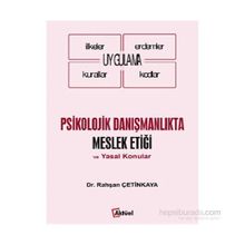 Psikolojik Danışmanlıkta Meslek Etiği ve Yasal Konular - Rahşan Çetinkaya