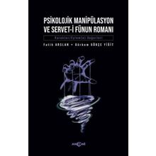 Psikolojik Manipülasyon ve Servet-i Fünun Romanı - Akçağ Yayınları