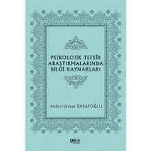 Psikolojik Tefsir Araştırmalarında Bilgi Kaynakları - Abdurrahman Kasapoğlu