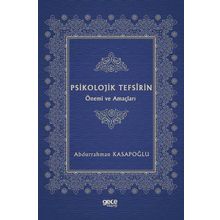Psikolojik Tefsirin Önemi ve Amaçları - Abdurrahman Kasapoğlu