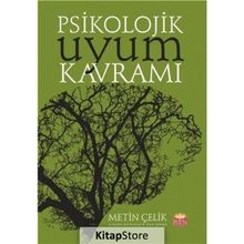 Psikolojik Uyum Kavramı - Metin Çelik