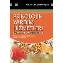 Psikolojik Yardım Hizmetleri - Kuram ve Uygulamalar - Gürsen Topses