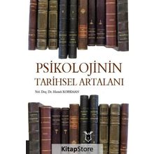 Psikolojinin Tarihsel Artalanı - Hamdi Korkman