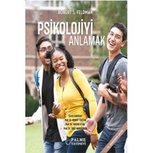 Psikolojiyi Anlamak Robert S. Feldman Palme Akademik Yayınları